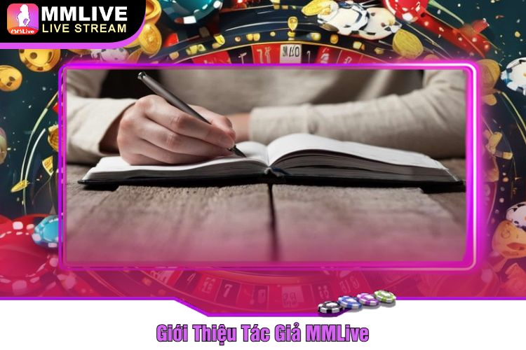 Giới Thiệu Tác Giả MMLive