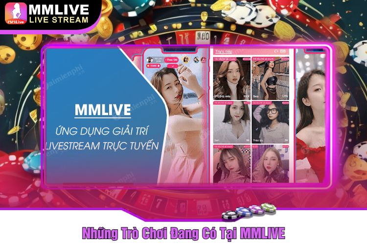 Những Trò Chơi Đang Có Tại MMLIVE